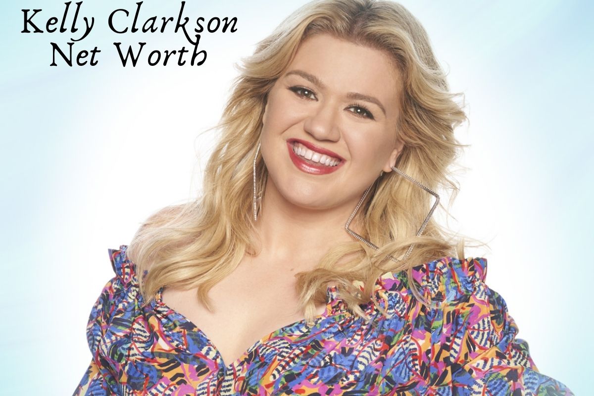 Kelly Clarkson Net Worth