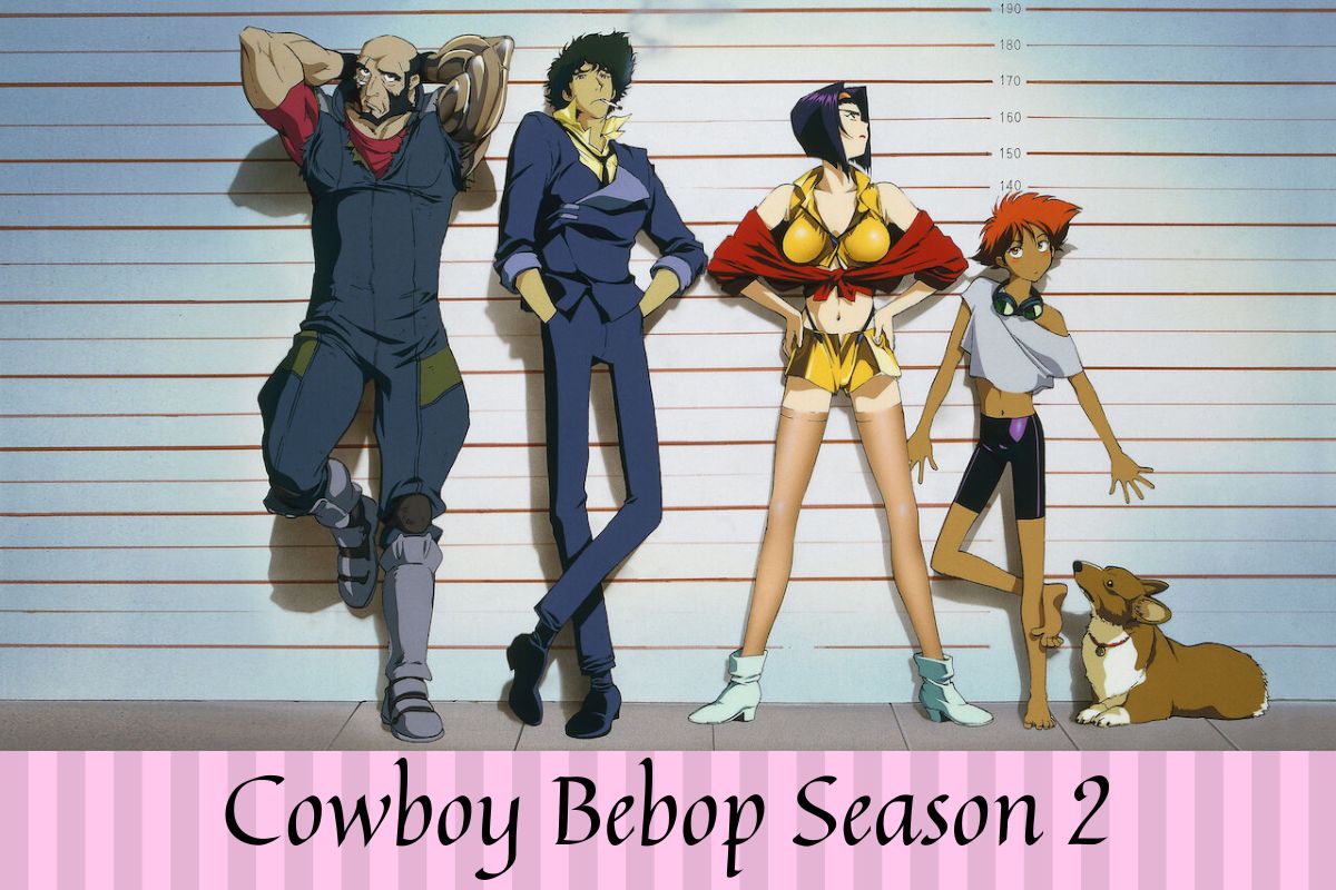 Cowboy Bebop Season 2