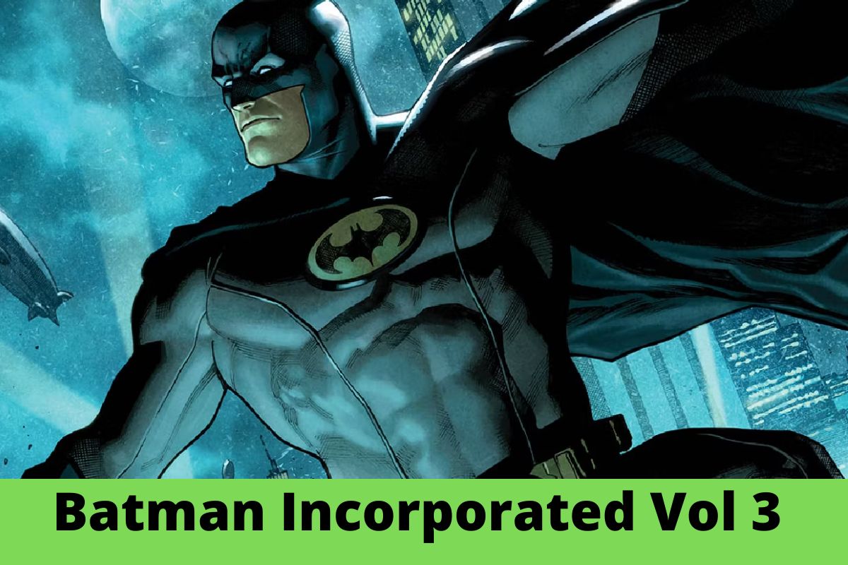 Batman Incorporated Vol 3