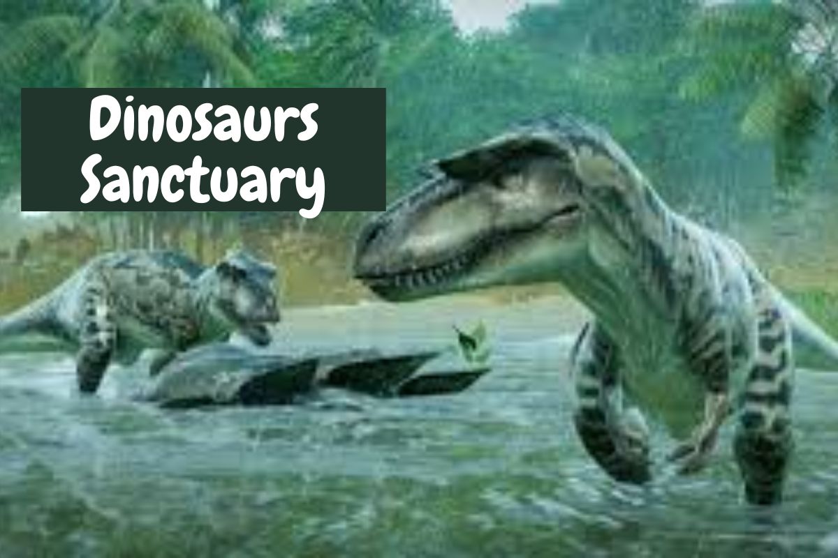 Dinosaurs Sanctuary