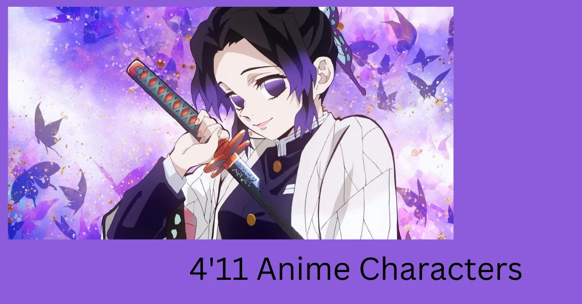 4'11 Anime Characters