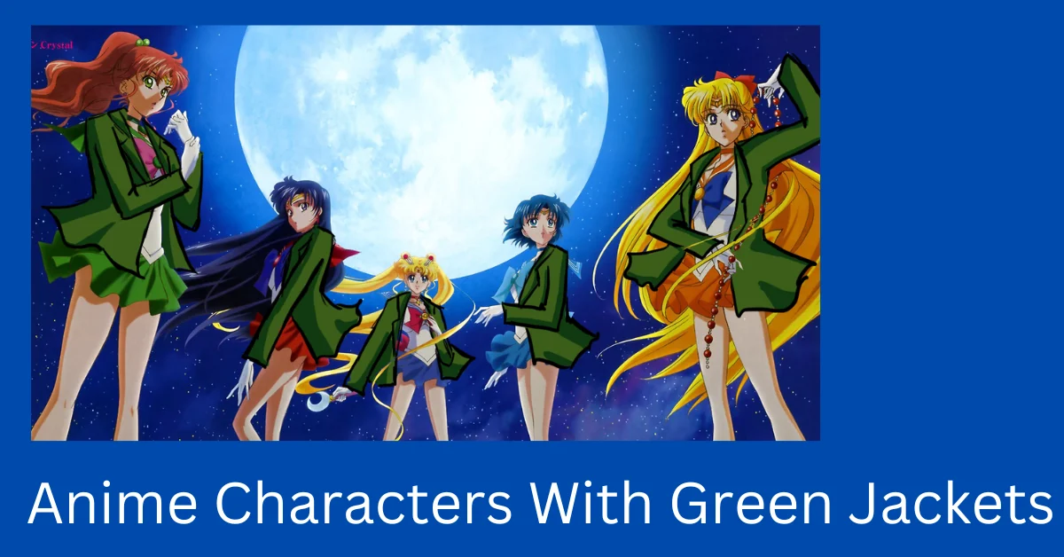 Anime Characters With Green Jackets