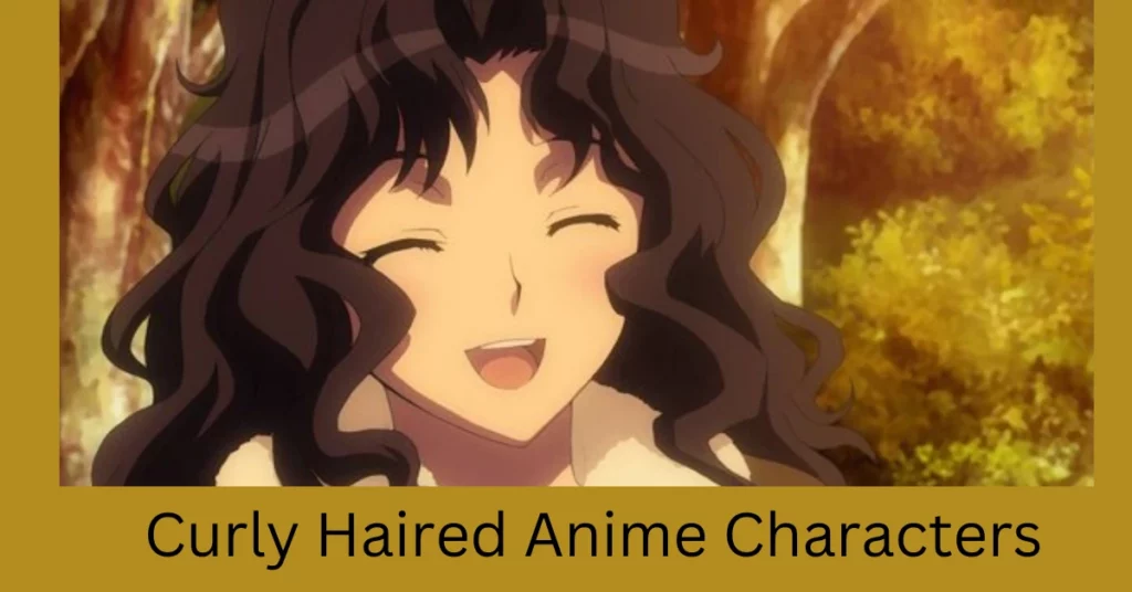Curly Haired Anime Characters