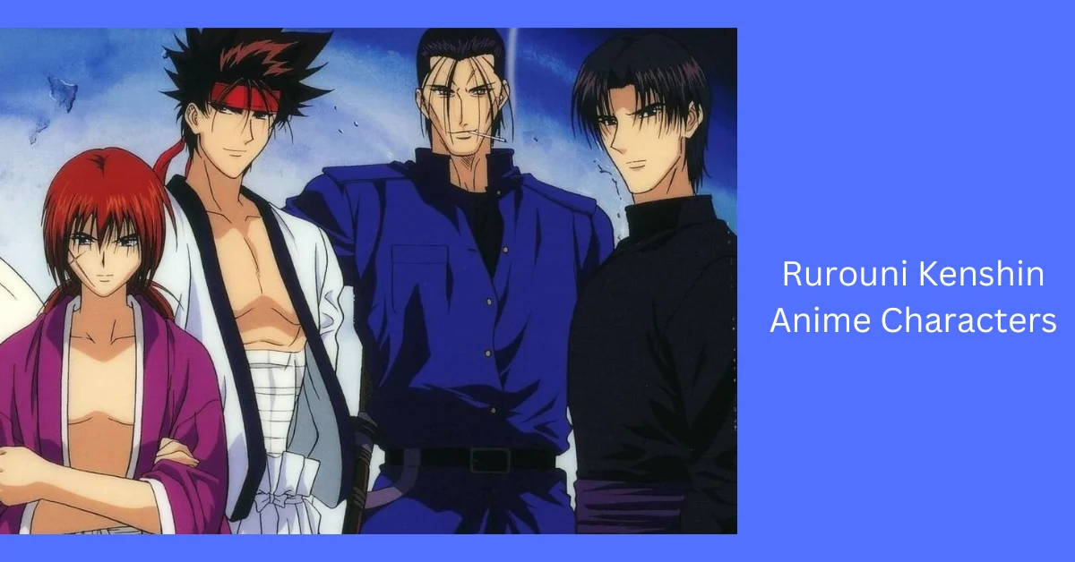 Rurouni Kenshin Anime Characters