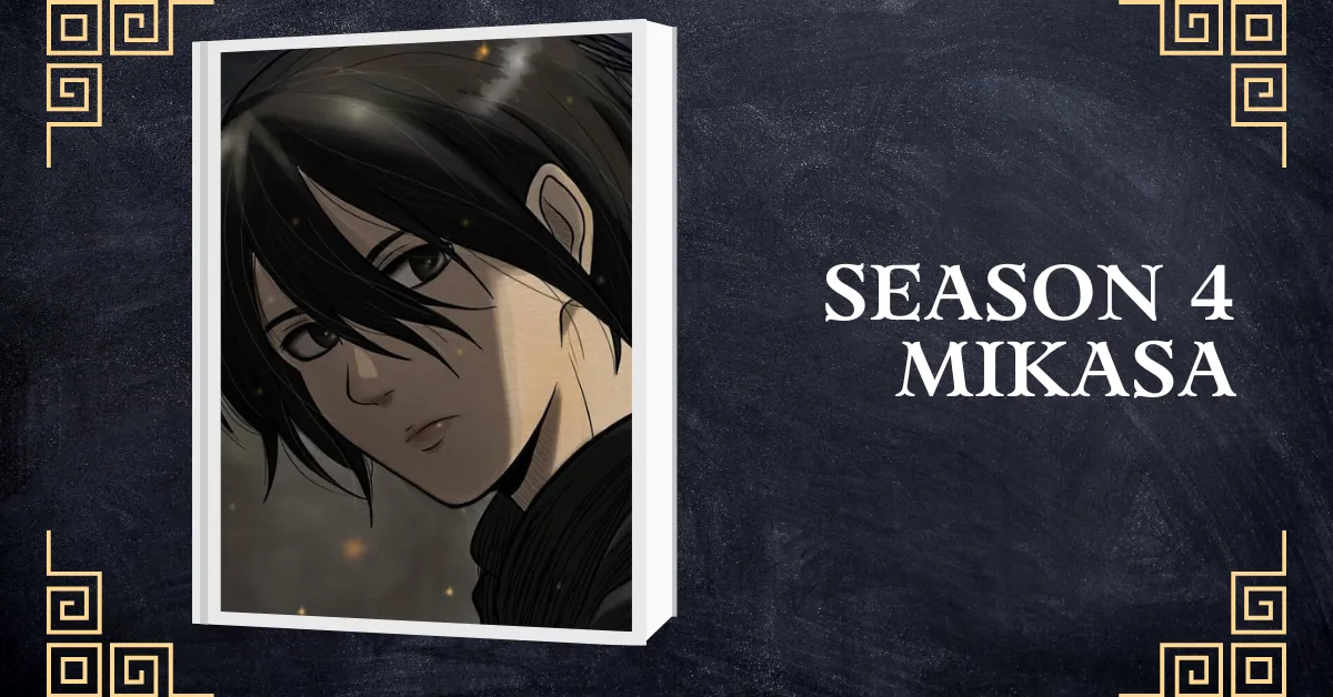 Season 4 Mikasa