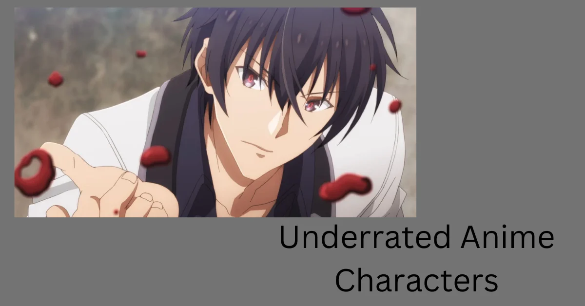 Underrated Anime Characters