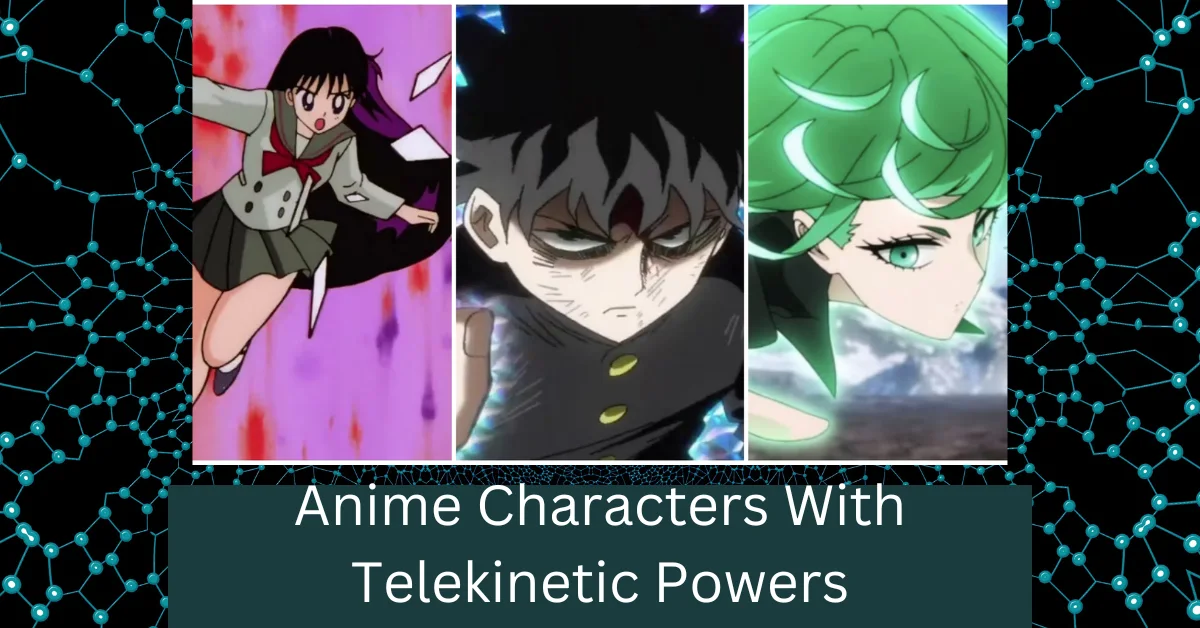 Anime Characters With Telekinetic Powers