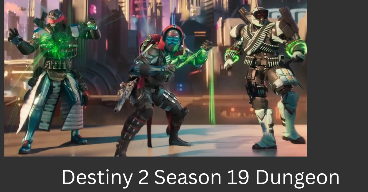 Destiny 2 Season 19 Dungeon