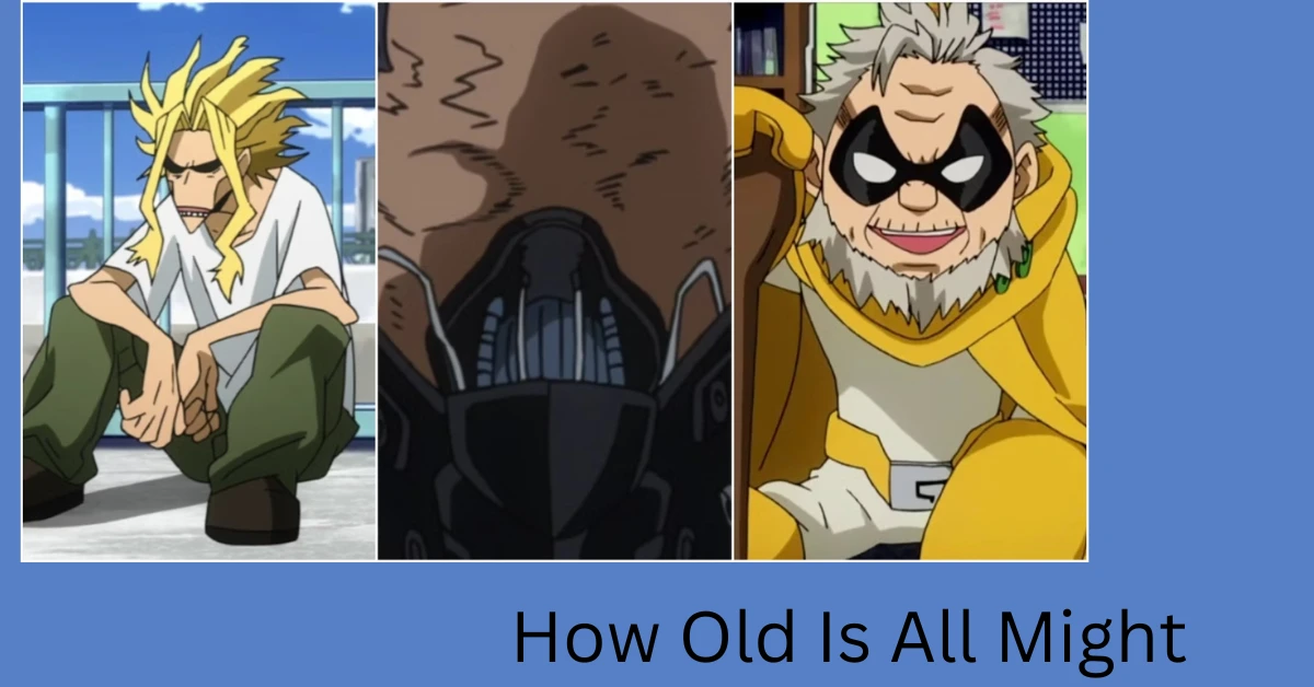 _How Old Is All Might