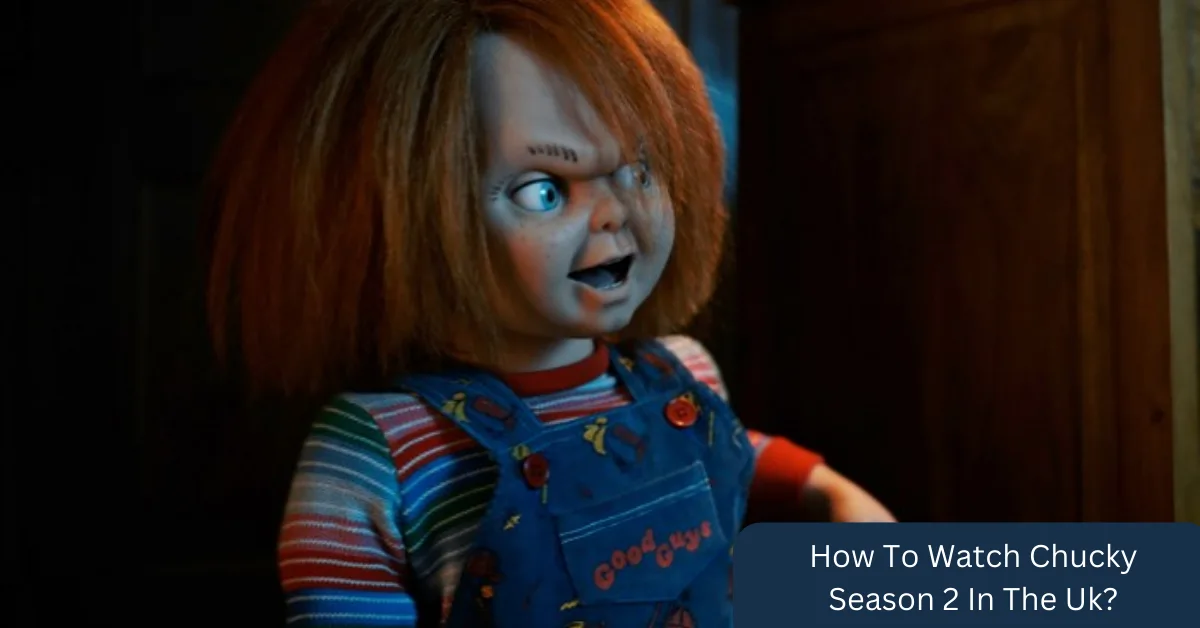 How To Watch Chucky Season 2 In The Uk
