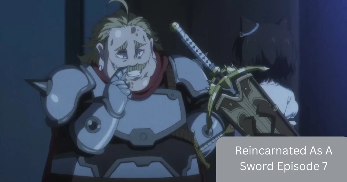 Reincarnated As A Sword Episode 7