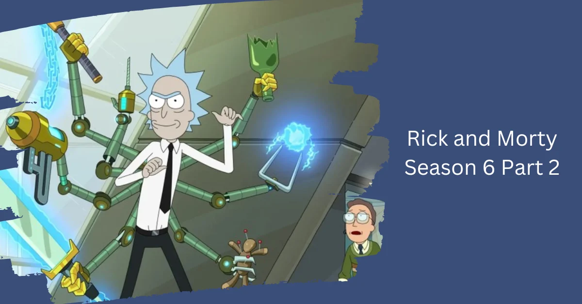 Rick and Morty Season 6 Part 2