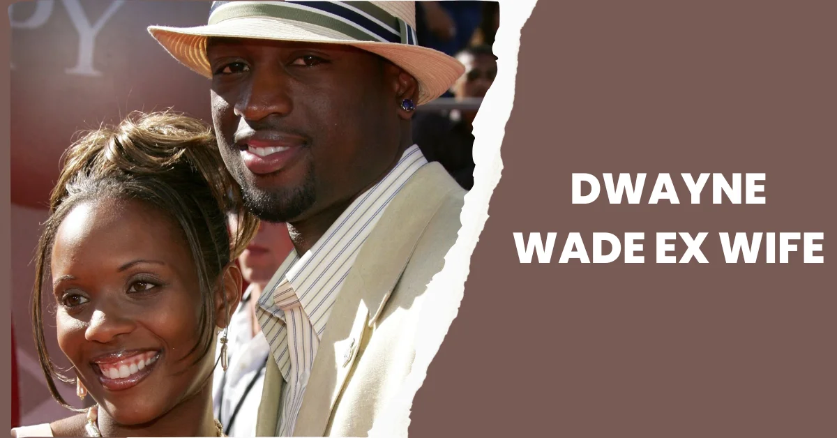 Dwayne Wade Ex Wife