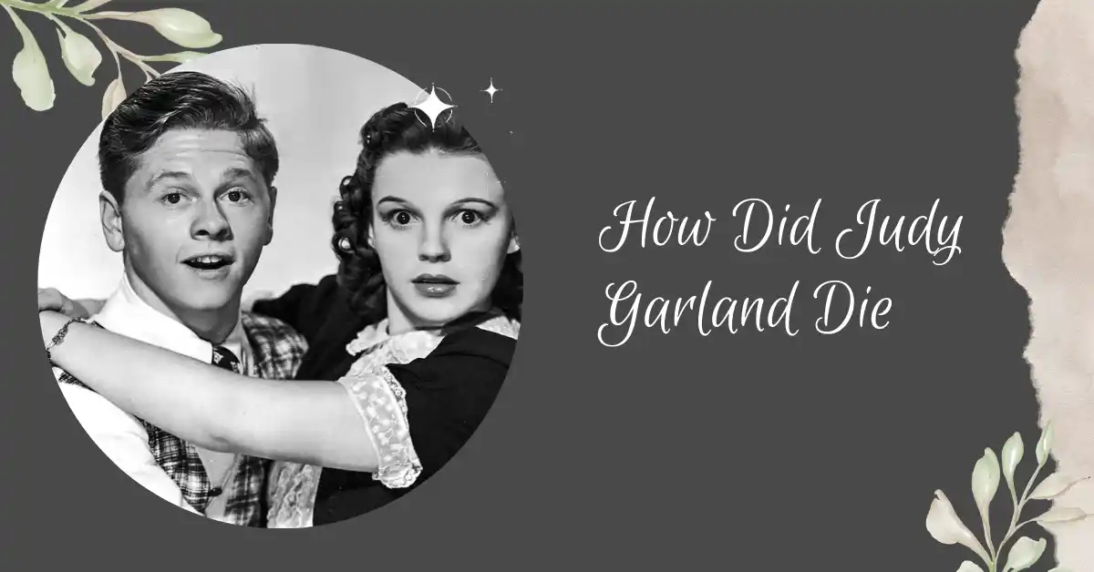How Did Judy Garland Die