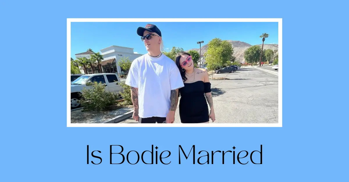 Is Bodie Married
