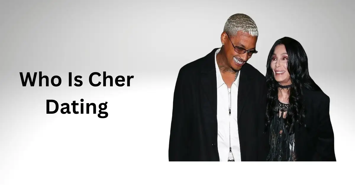 Who Is Cher Dating