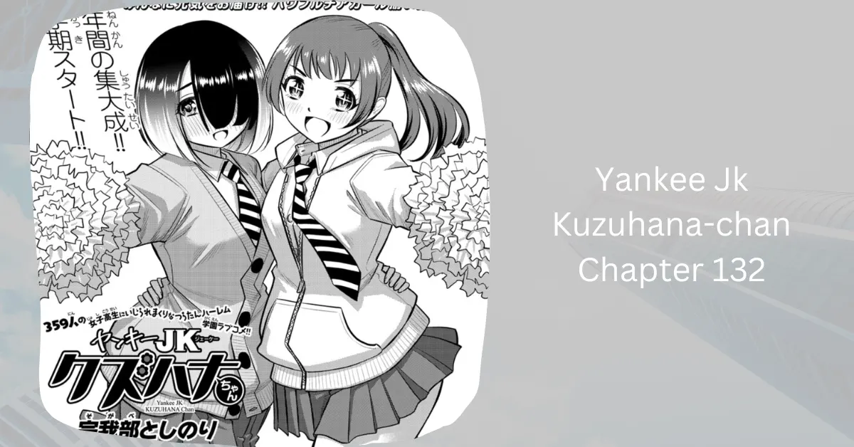 Yankee Jk Kuzuhana-chan Chapter 132