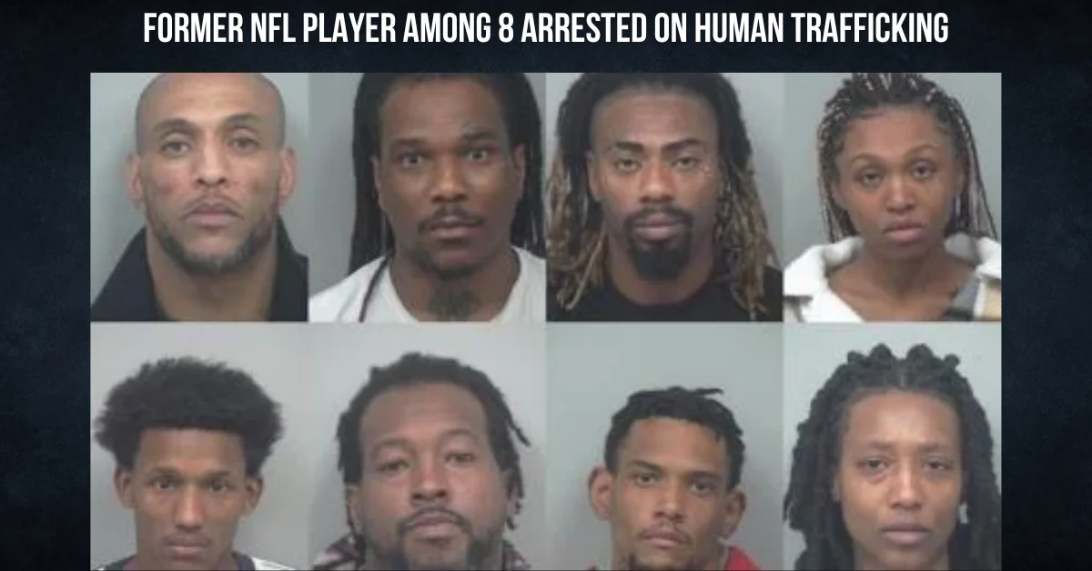 Former NFL Player Among 8 Arrested On Human Trafficking