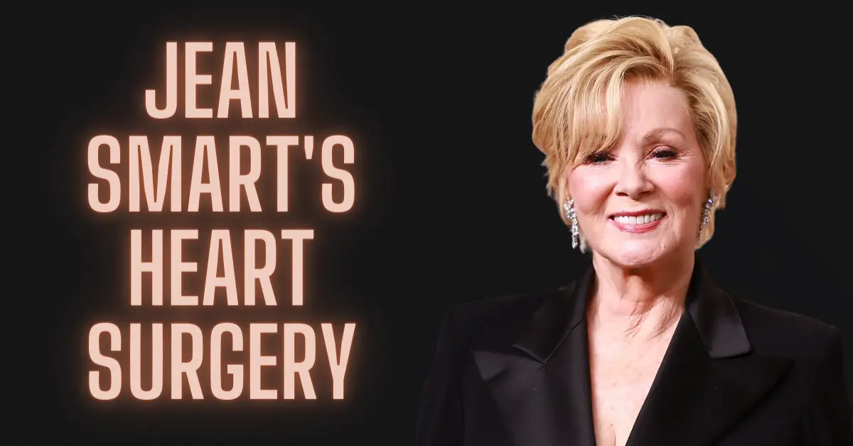 Jean Smart's Heart Surgery