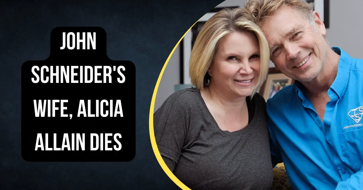 John Schneider's Wife, Alicia Allain Dies