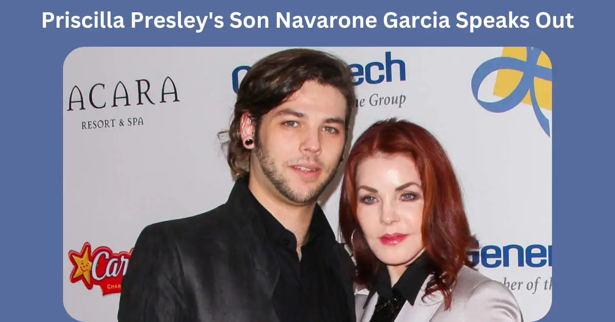 Priscilla Presley's Son Navarone Garcia Speaks Out