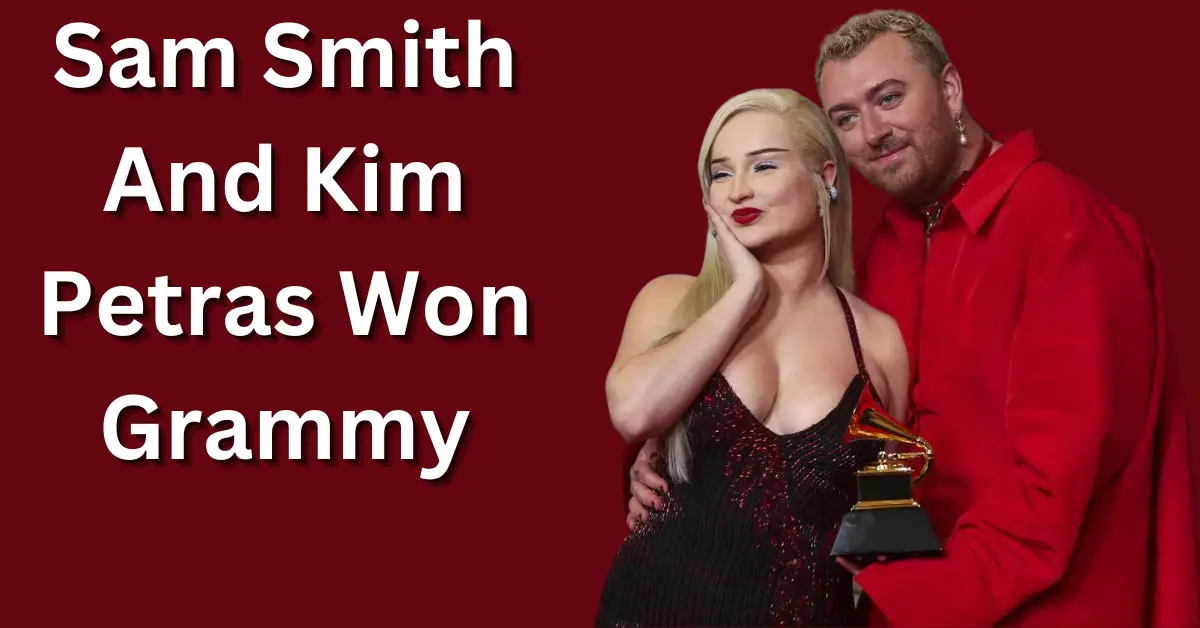 Sam Smith And Kim Petras Won Grammy