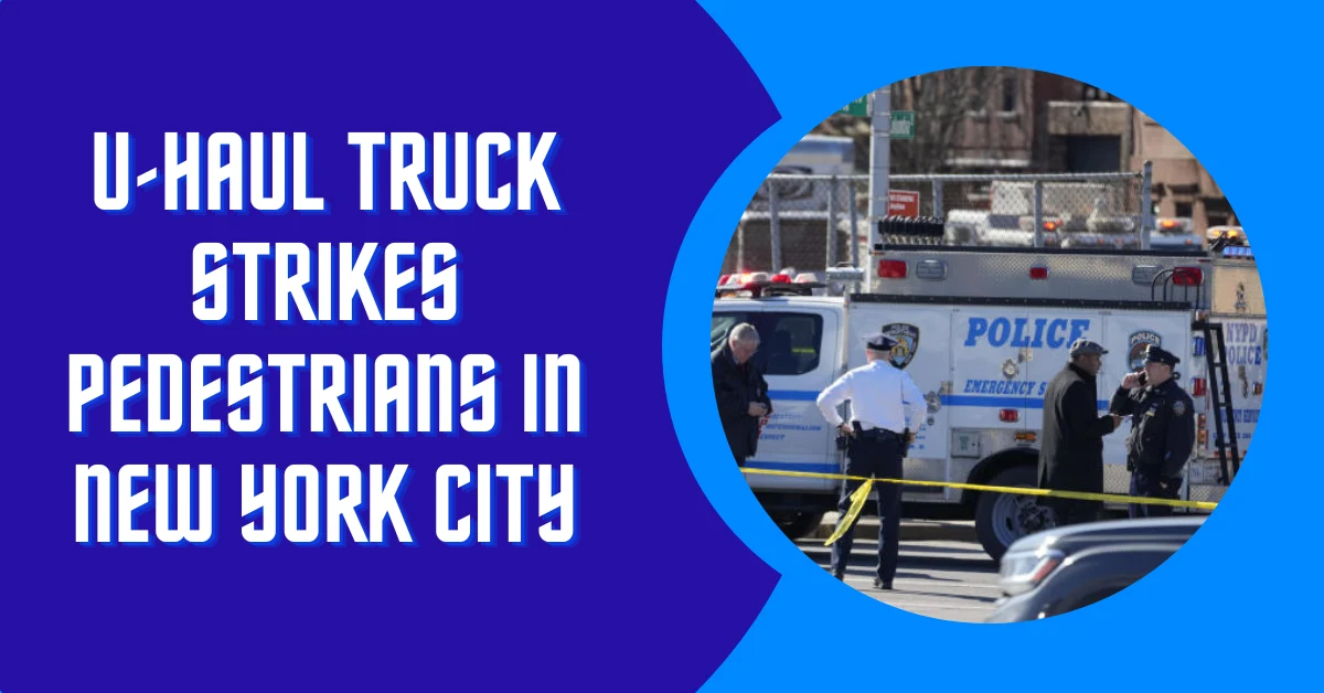 U-Haul Truck Strikes Pedestrians In New York City