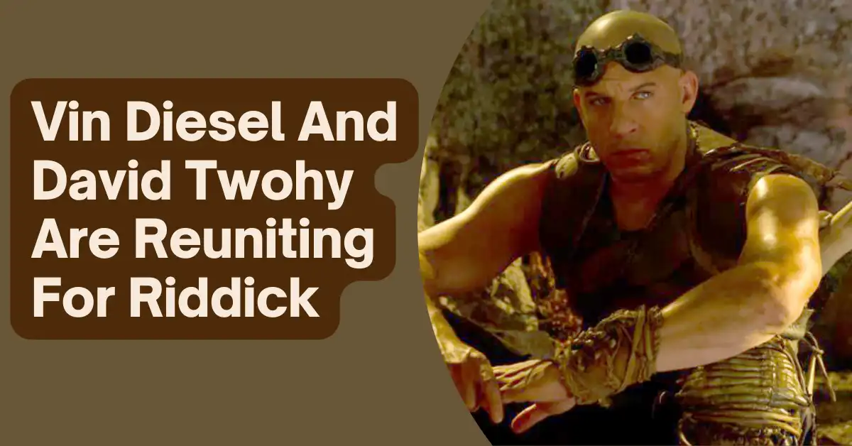 Vin Diesel And David Twohy Are Reuniting For Riddick