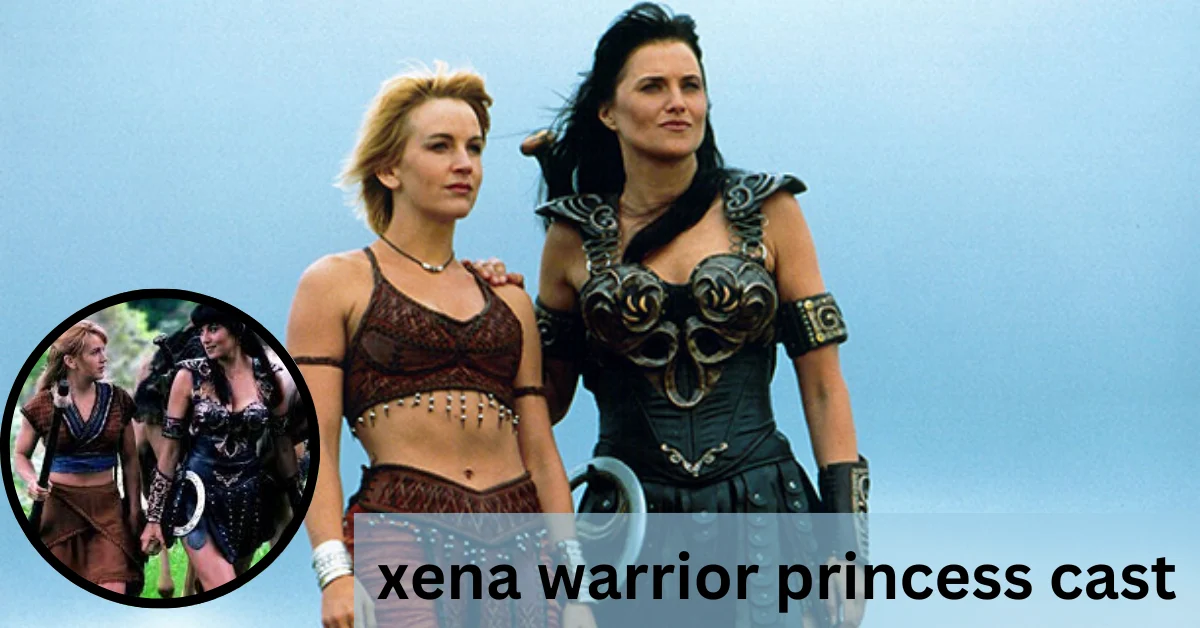 Xena Warrior Princess Cast