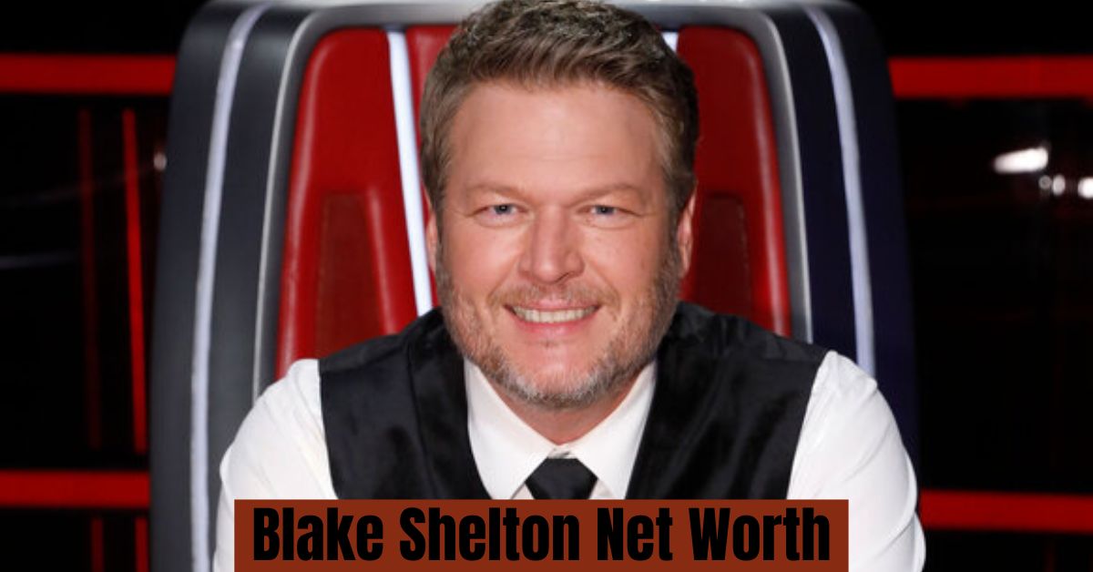 Blake Shelton Net Worth