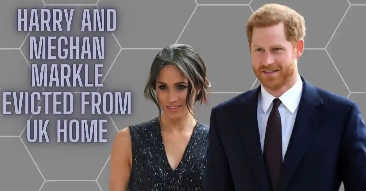 Harry And Meghan Markle Evicted From Uk Home