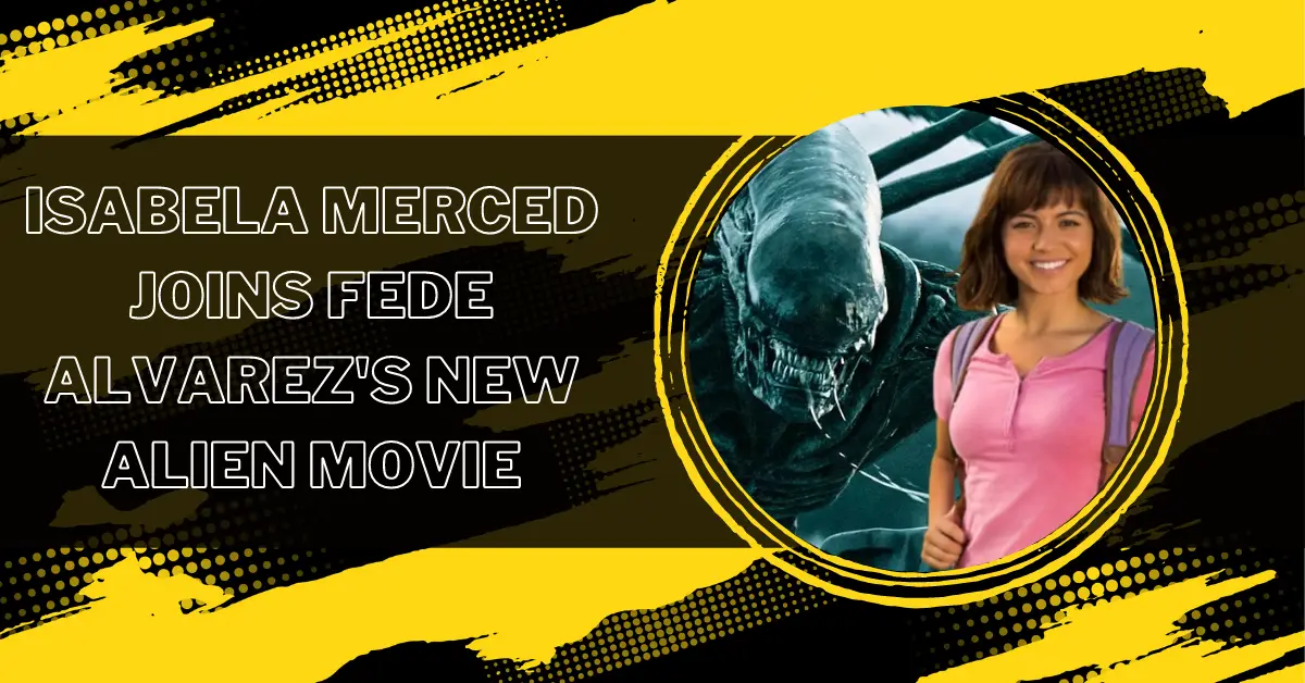 Isabela Merced Joins Fede Alvarez's New Alien Moviev