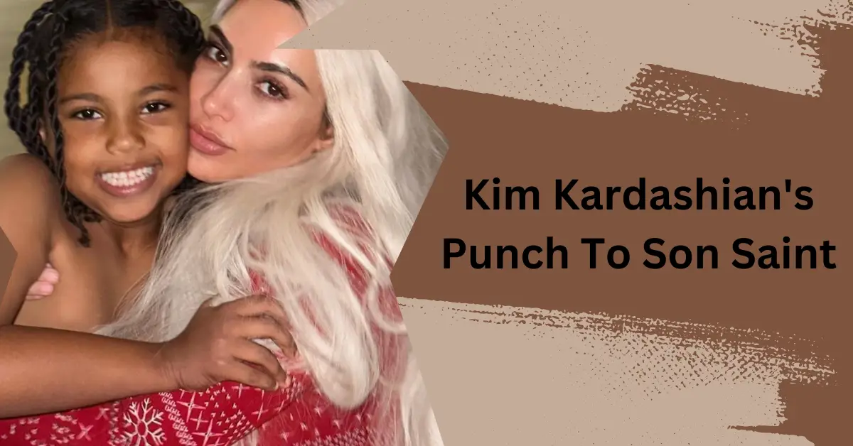 Kim Kardashian's Punch To Son Saint