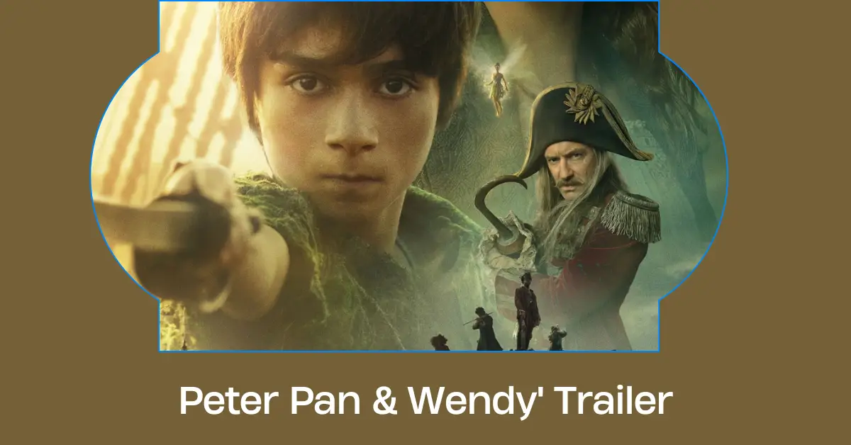 Peter Pan & Wendy' Trailer