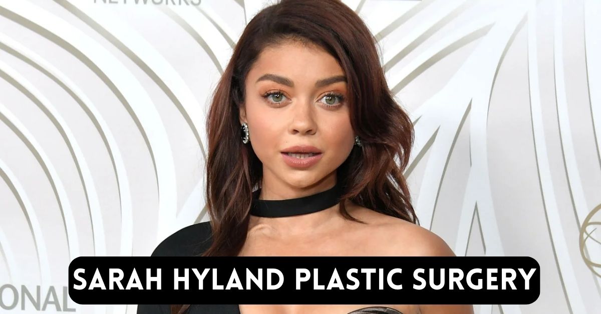 Sarah Hyland Plastic Surgery