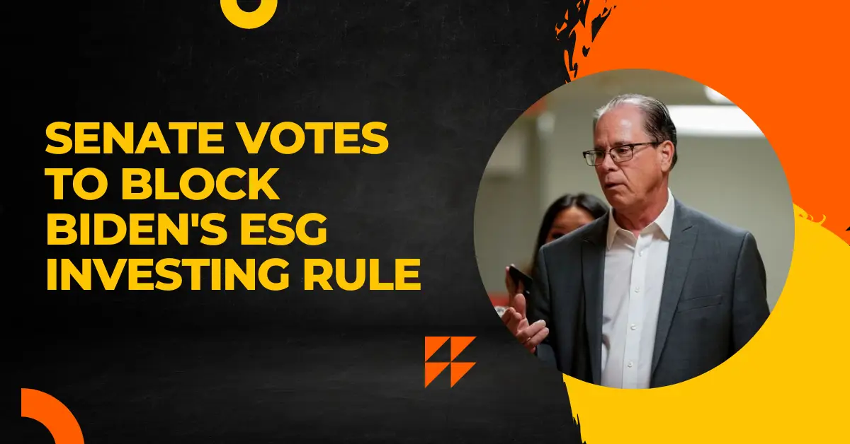 Senate Votes To Block Biden's ESG Investing Rule