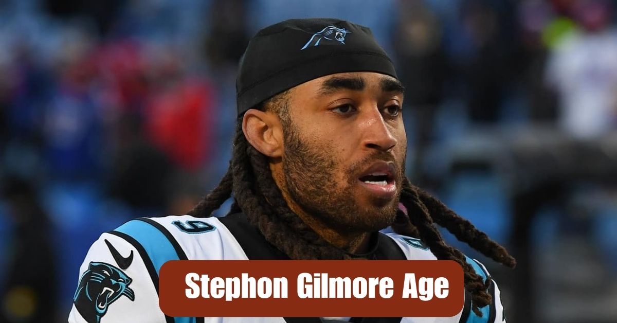 Stephon Gilmore Age