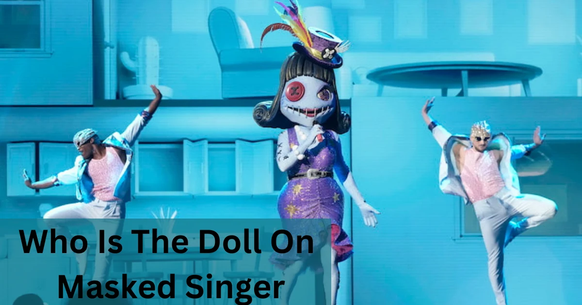 Who Is The Doll On Masked Singer