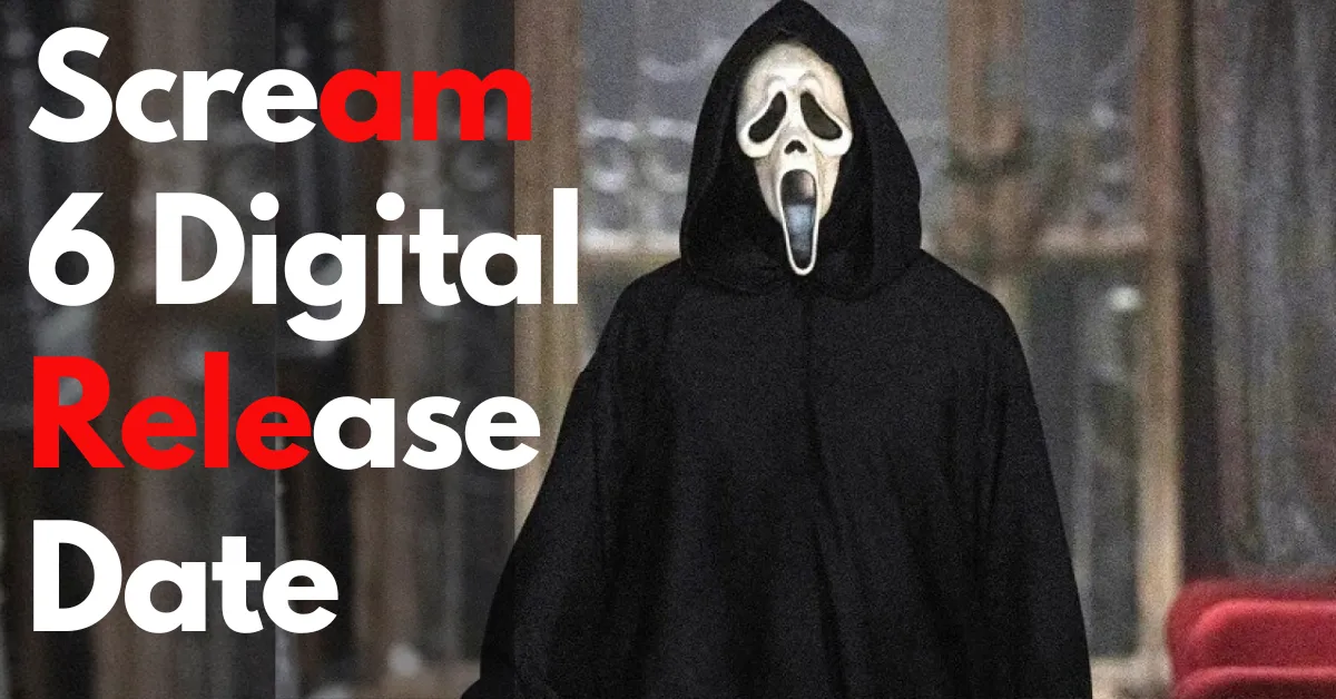Scream 6 Digital Release Date