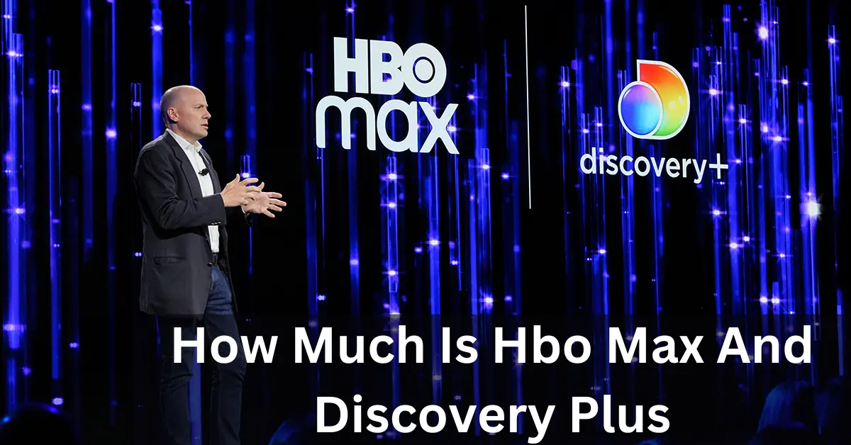 How Much Is Hbo Max And Discovery Plus