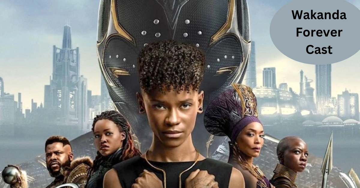 Wakanda Forever Cast