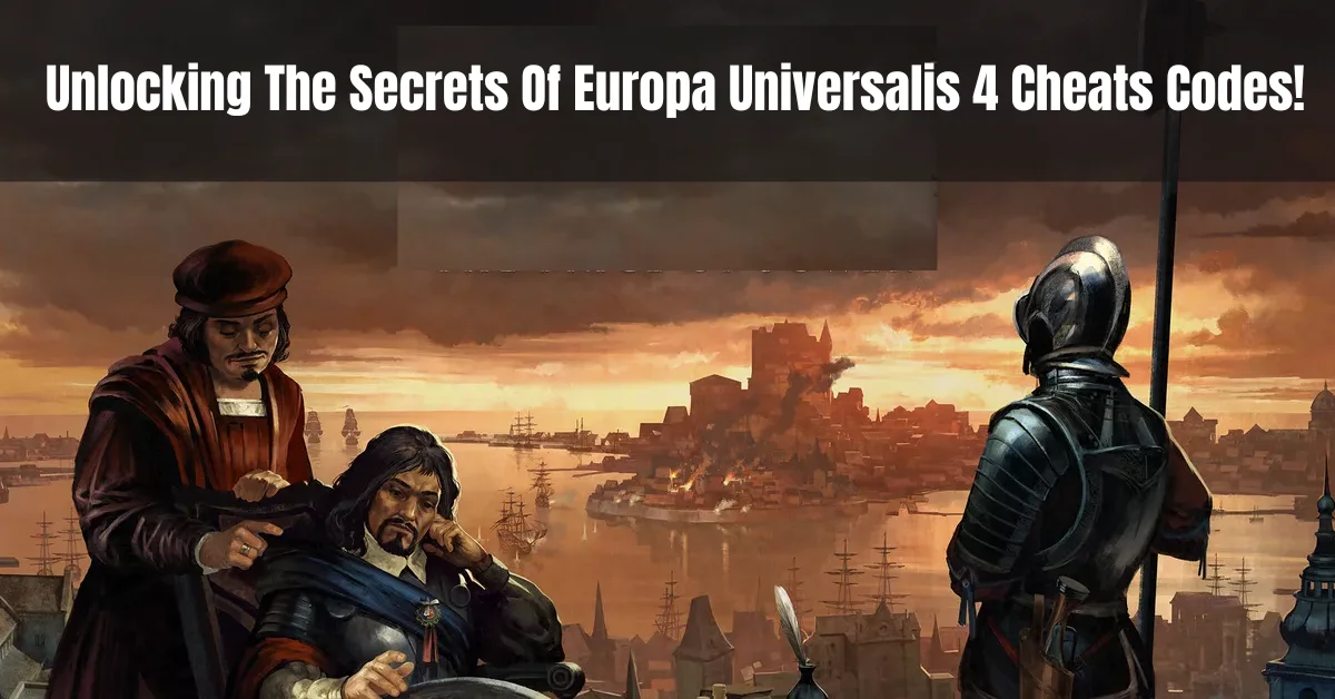 Europa Universalis 4 Cheats