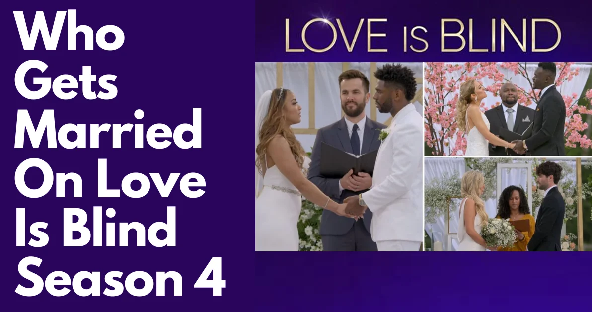 Who Gets Married On Love Is Blind Season 4