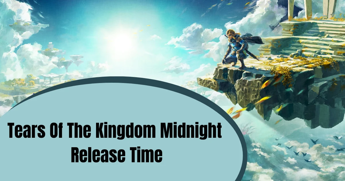 Tears Of The Kingdom Midnight Release