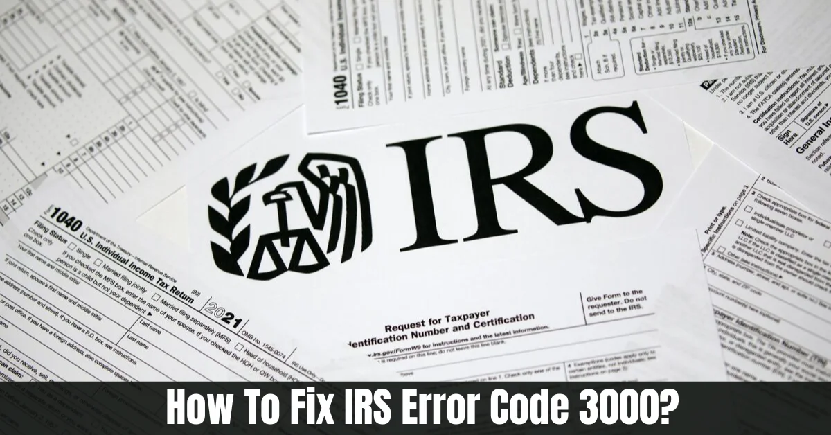 IRS Error Code 3000