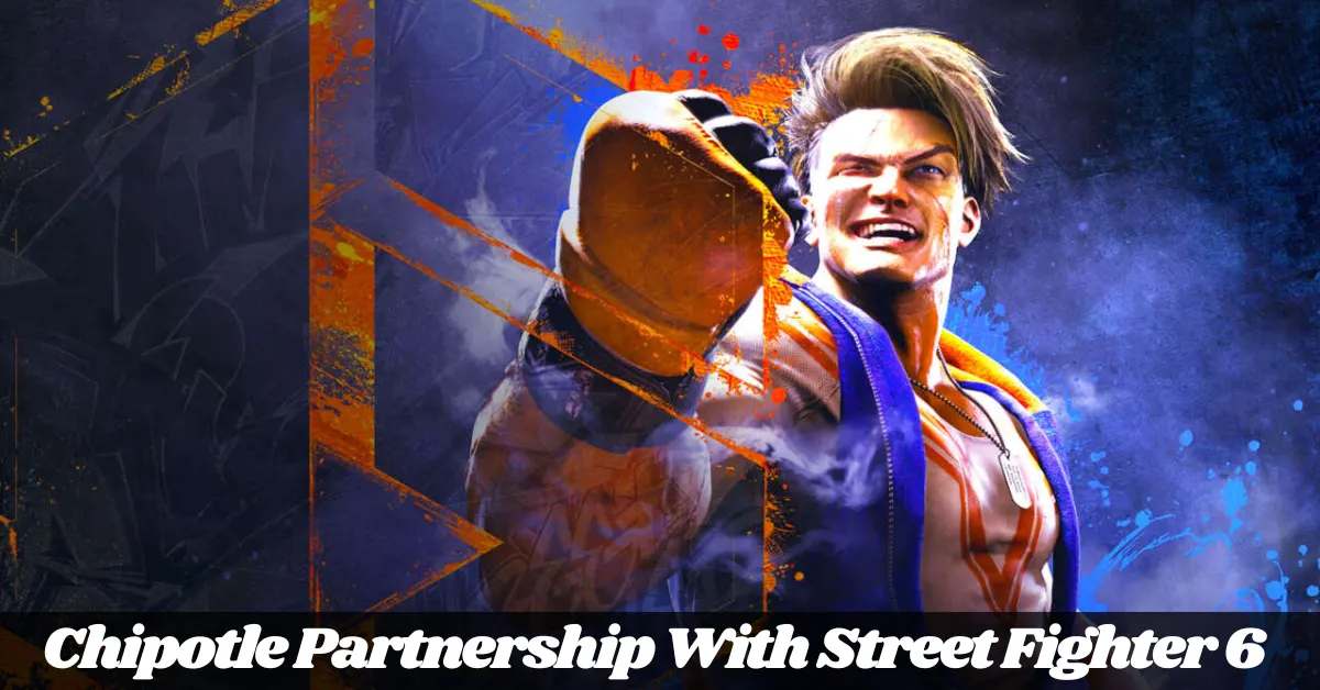 Chipotle Partnership With Street Fighter 6