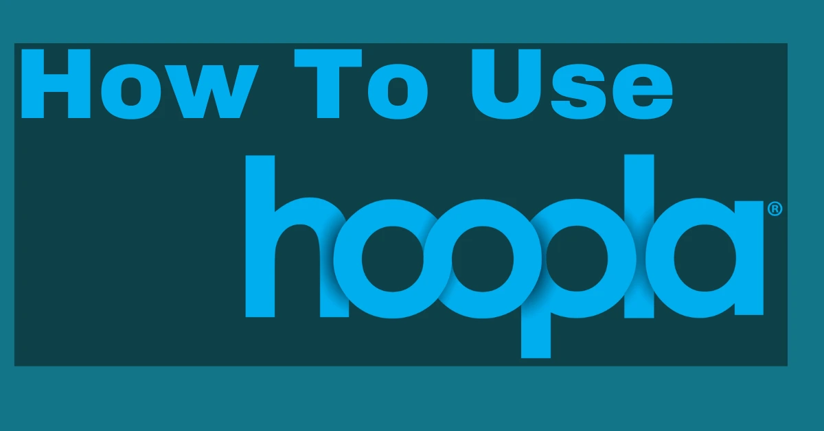 How To Use Hoopla App